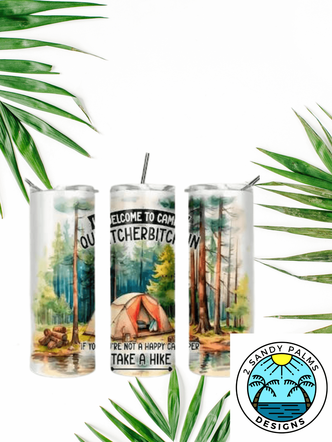 20oz welcome to Camp QUITCHERBITCHIN skinny tumbler