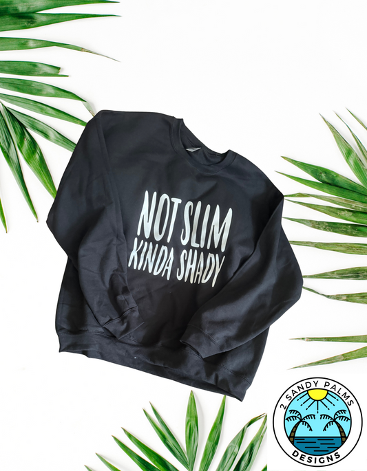 Black sweatshirt Not Slim Kinda Shady vinyl black white