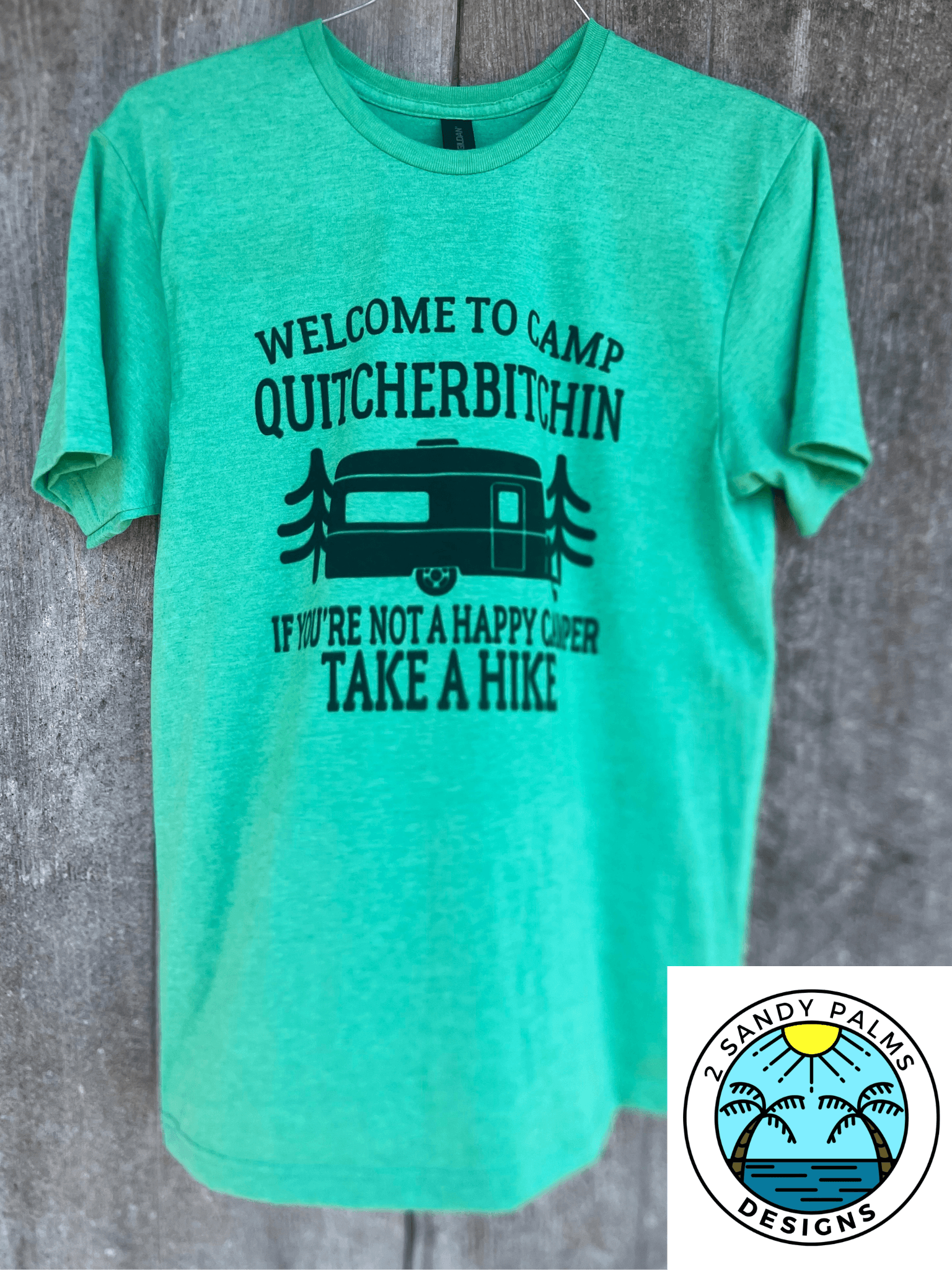 Heather Green Camp Quitcherbitchin t-shirt