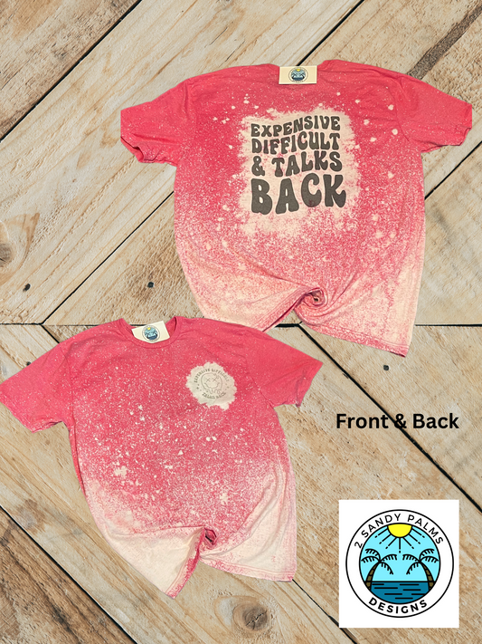 Pink Bleached Expensive Difficult & Talks back T-shirt
